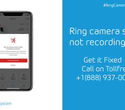 Why my Ring Camera System not Recording Videos | +1-888-937-0088