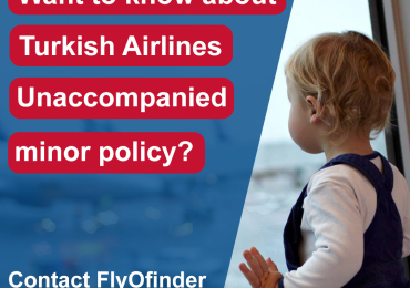 Turkish Airlines Unaccompanied Flight Policy | FlyOfinder